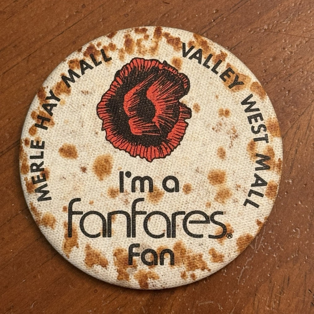 I'm A Fanfares Fan Merle Hay Valley West Mall Pinback Button Pin Round CircleVTG
